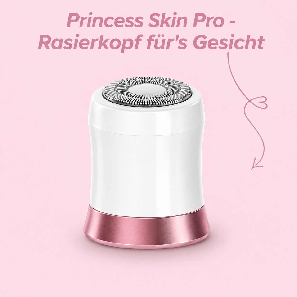 Princess Skin - Rasierkopf für´s Gesicht